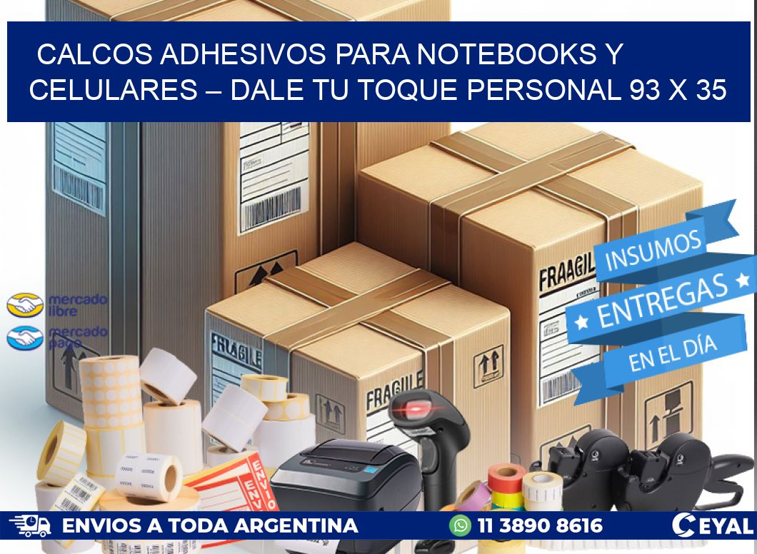 Calcos Adhesivos para Notebooks y Celulares – Dale Tu Toque Personal 93 x 35