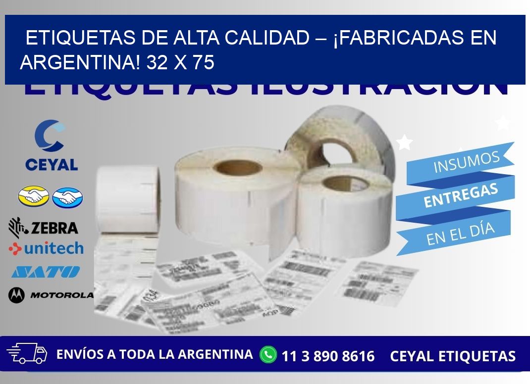 ETIQUETAS DE ALTA CALIDAD – ¡FABRICADAS EN ARGENTINA! 32 x 75