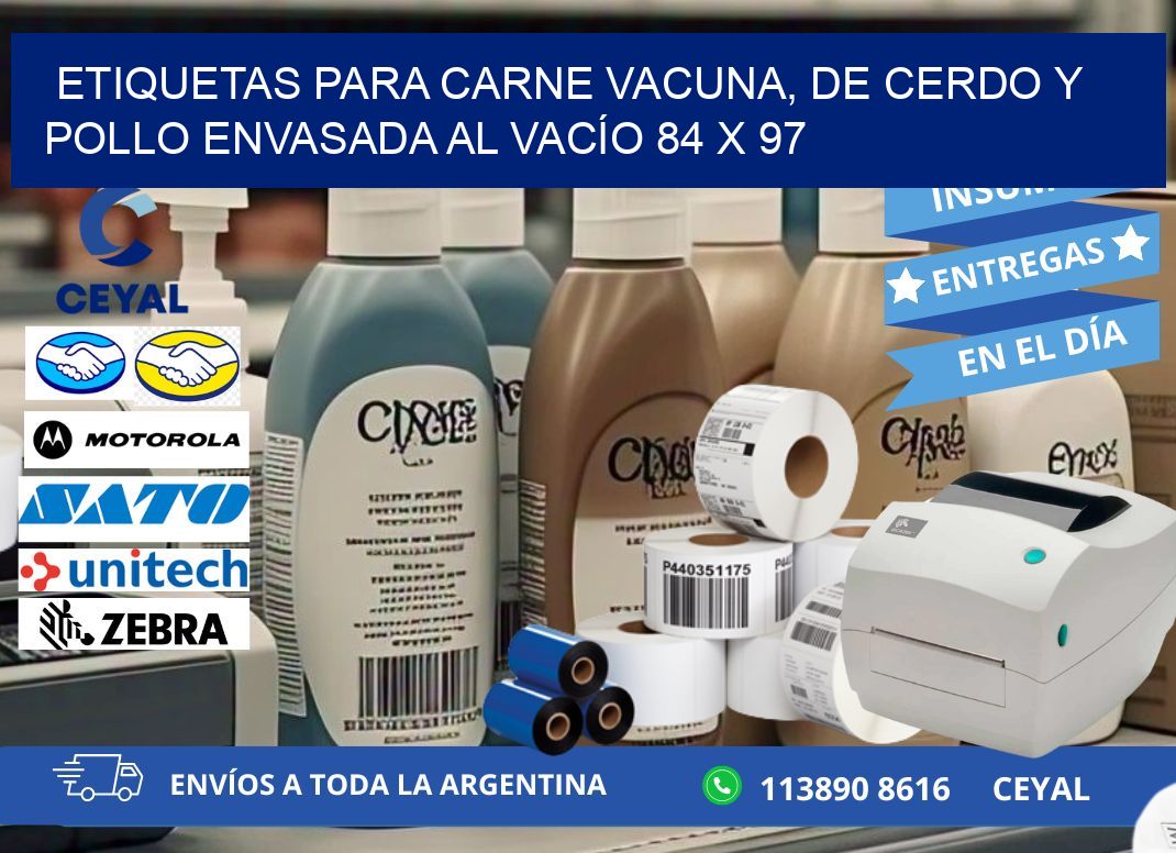 ETIQUETAS PARA CARNE VACUNA, DE CERDO Y POLLO ENVASADA AL VACÍO 84 x 97