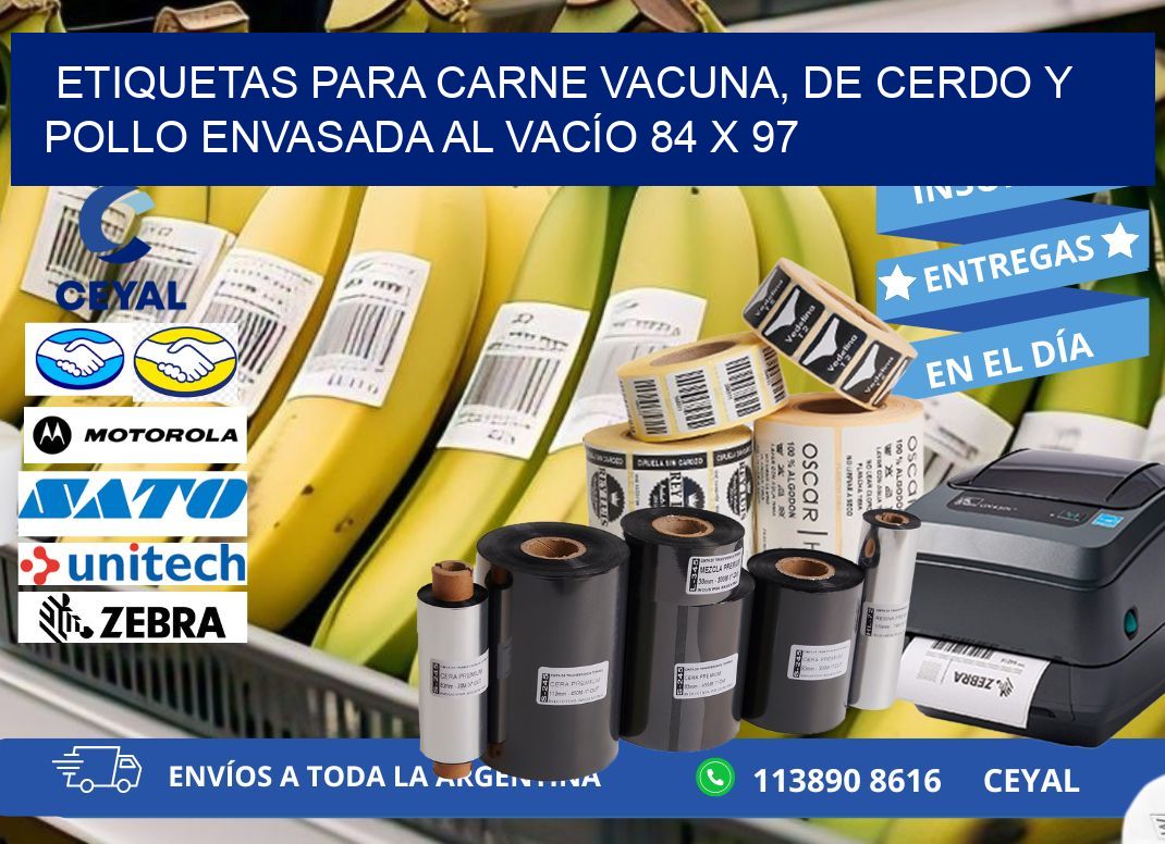 ETIQUETAS PARA CARNE VACUNA, DE CERDO Y POLLO ENVASADA AL VACÍO 84 x 97