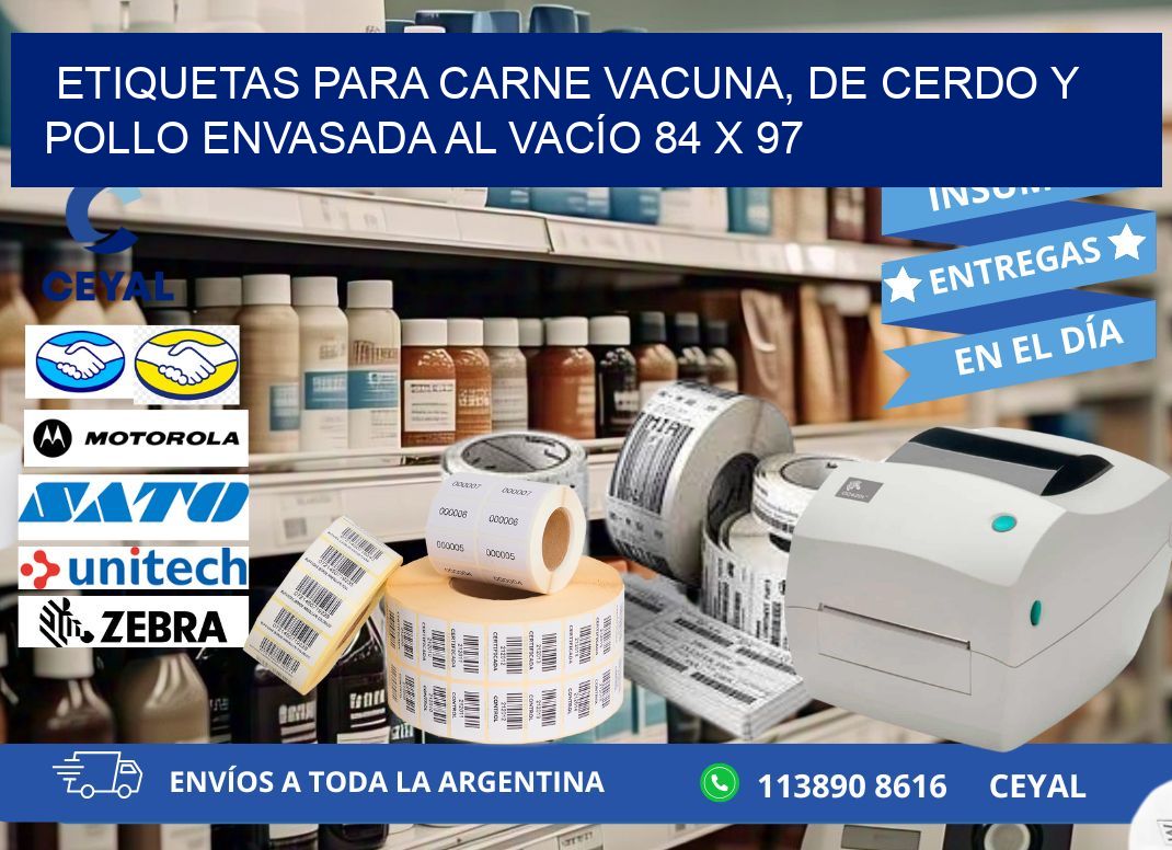 ETIQUETAS PARA CARNE VACUNA, DE CERDO Y POLLO ENVASADA AL VACÍO 84 x 97