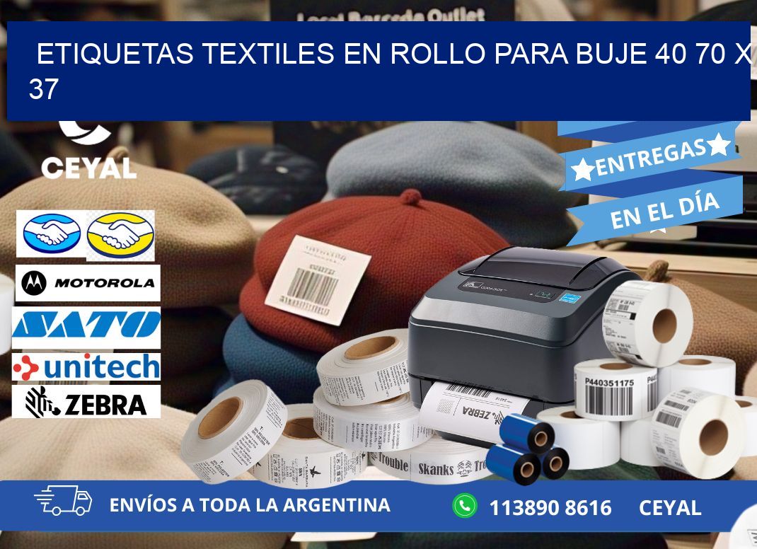 ETIQUETAS TEXTILES EN ROLLO PARA BUJE 40 70 x 37