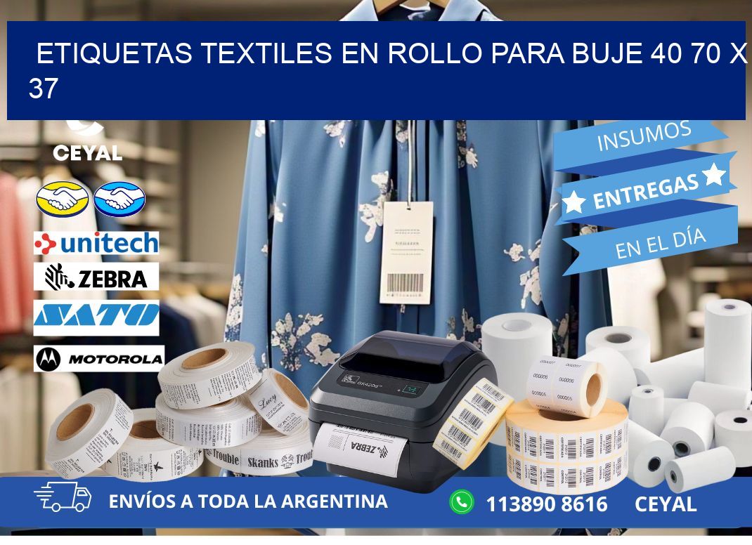 ETIQUETAS TEXTILES EN ROLLO PARA BUJE 40 70 x 37