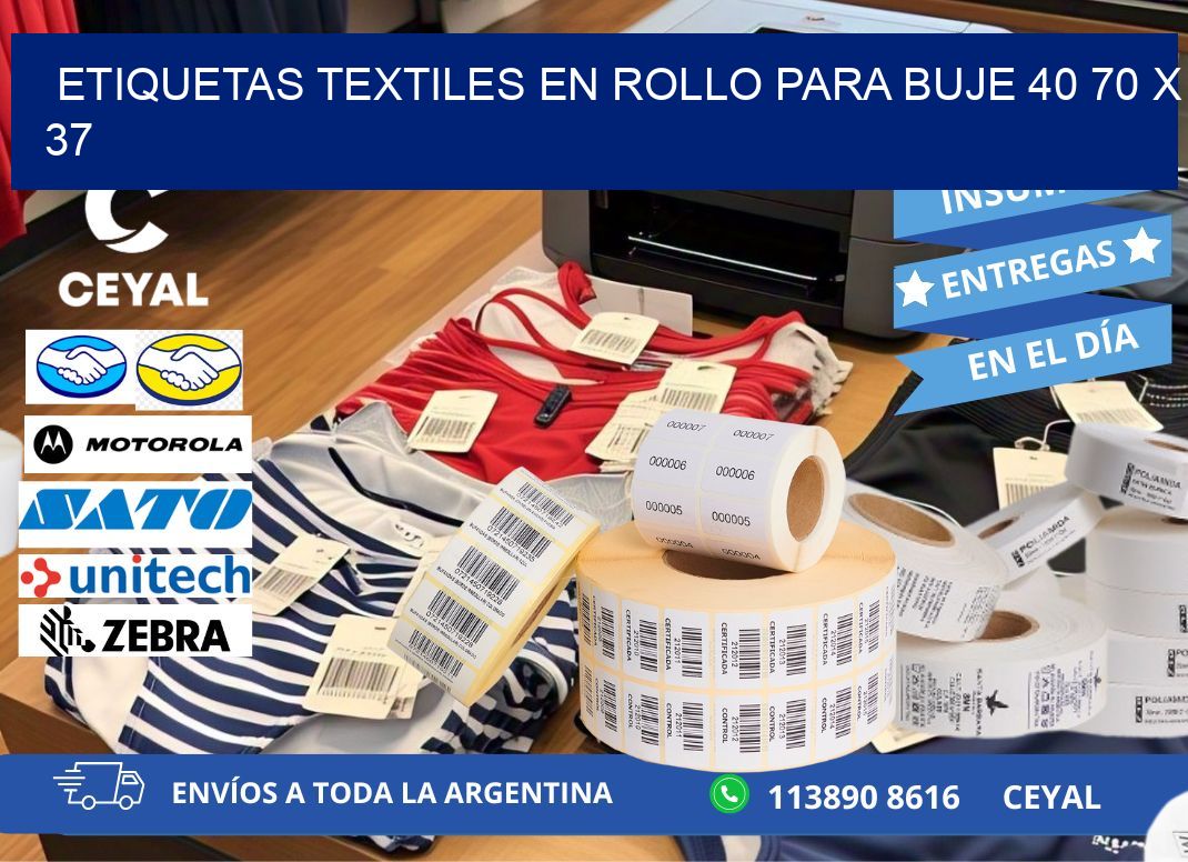 ETIQUETAS TEXTILES EN ROLLO PARA BUJE 40 70 x 37