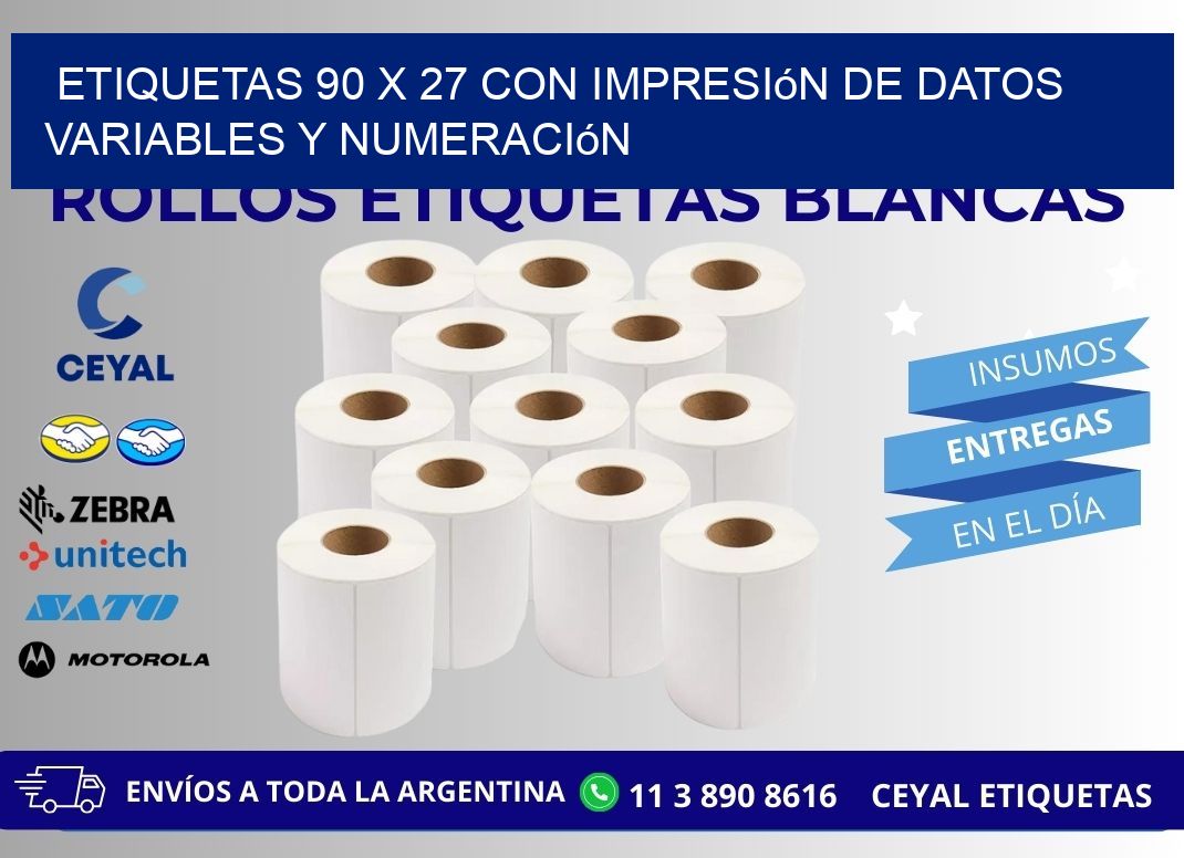 Etiquetas 90 x 27 con Impresión de Datos Variables y Numeración