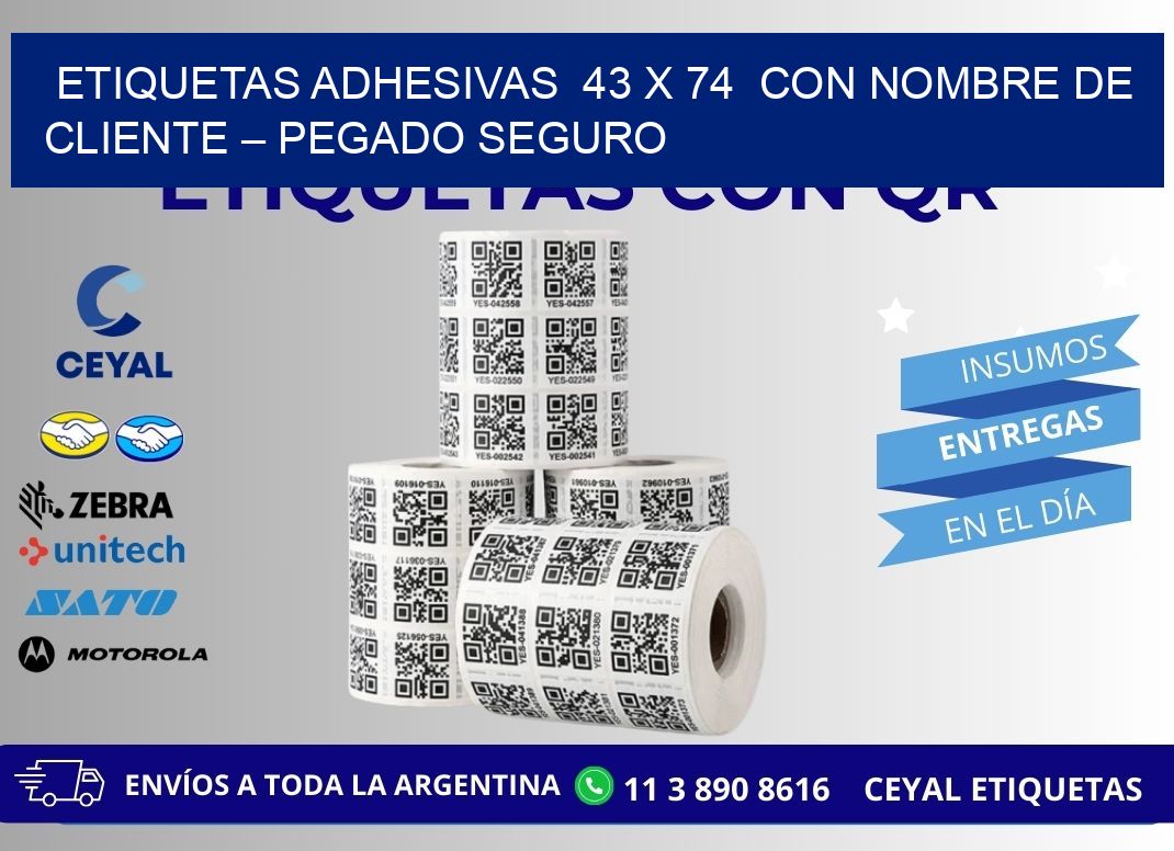 Etiquetas Adhesivas  43 x 74  con Nombre de Cliente – Pegado Seguro