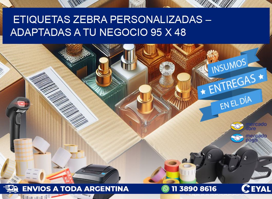 Etiquetas Zebra Personalizadas – Adaptadas a tu Negocio 95 x 48