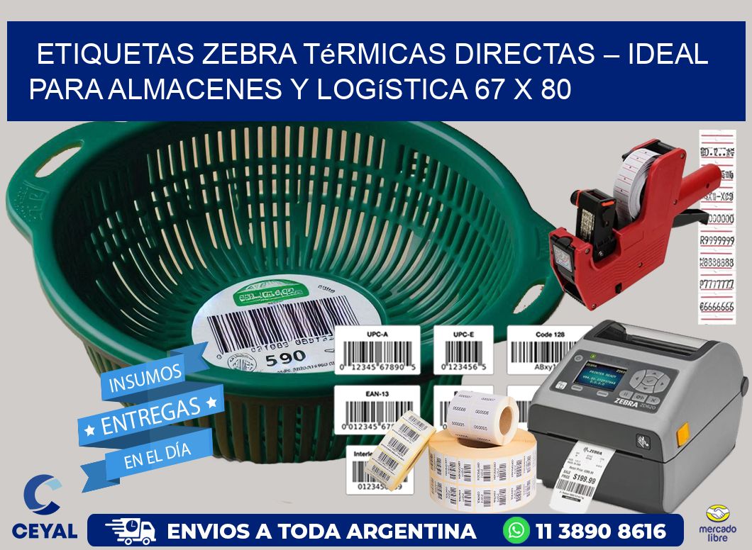 Etiquetas Zebra Térmicas Directas – Ideal para Almacenes y Logística 67 x 80