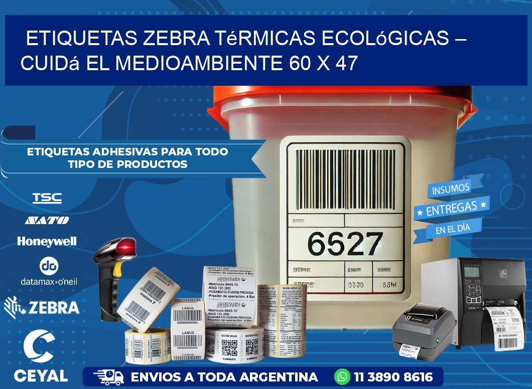 Etiquetas Zebra Térmicas Ecológicas – Cuidá el Medioambiente 60 x 47