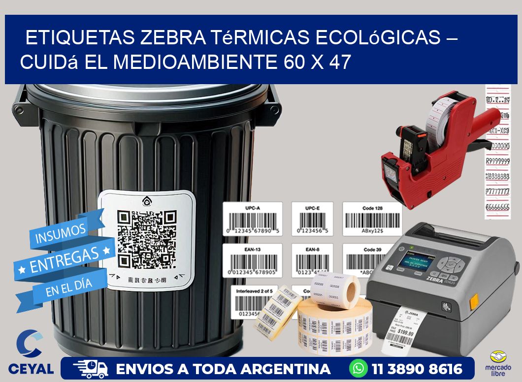 Etiquetas Zebra Térmicas Ecológicas – Cuidá el Medioambiente 60 x 47