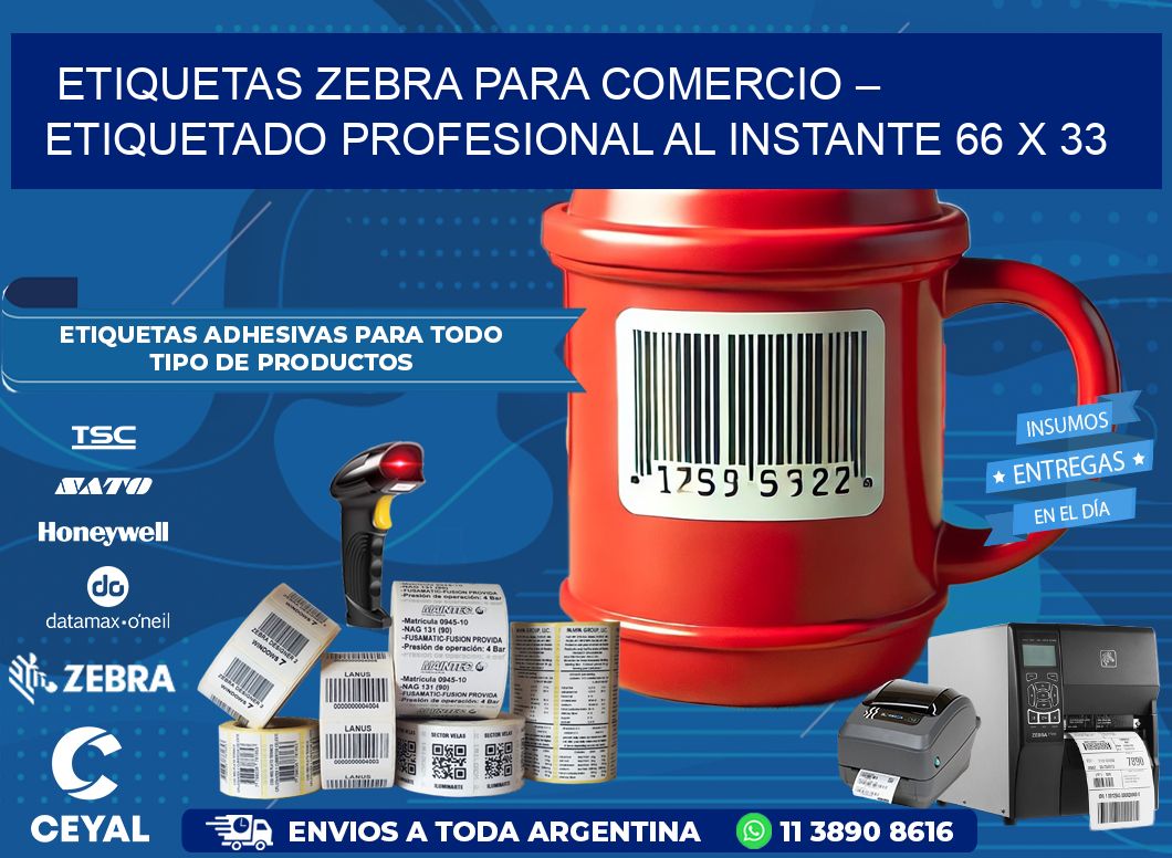 Etiquetas Zebra para Comercio – Etiquetado Profesional al Instante 66 x 33