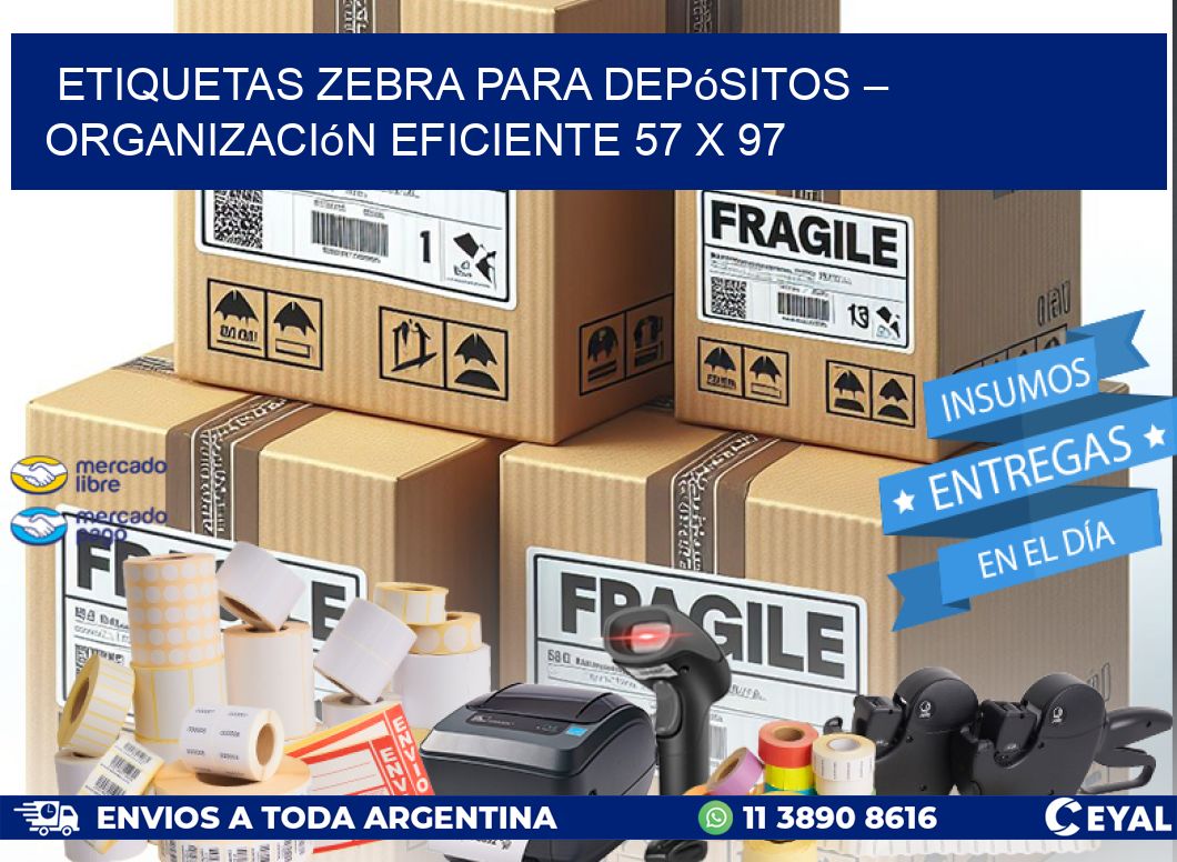 Etiquetas Zebra para Depósitos – Organización Eficiente 57 x 97