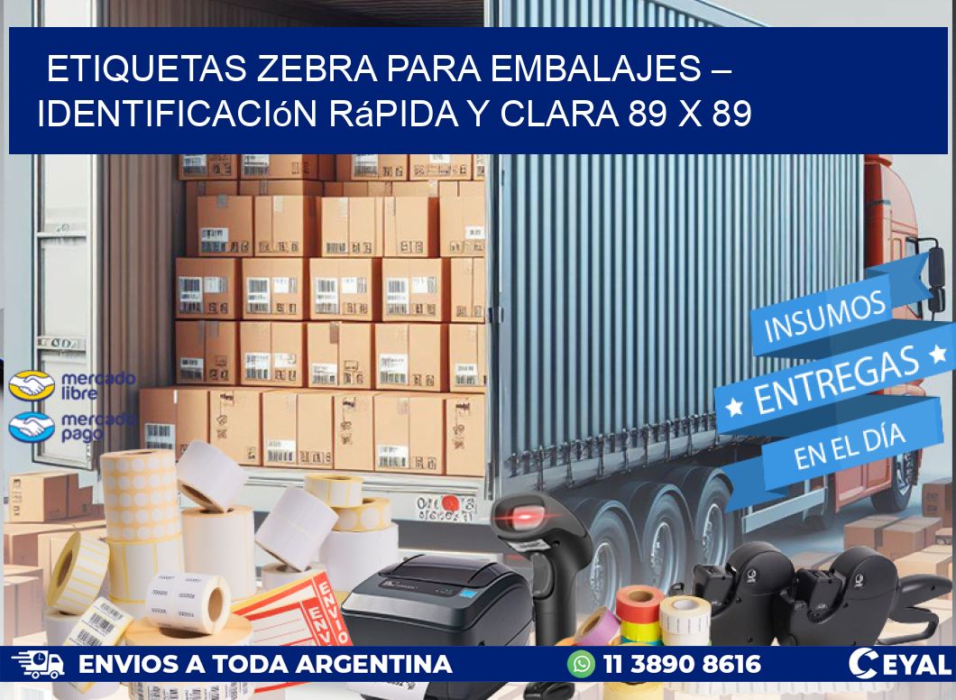 Etiquetas Zebra para Embalajes – Identificación Rápida y Clara 89 x 89