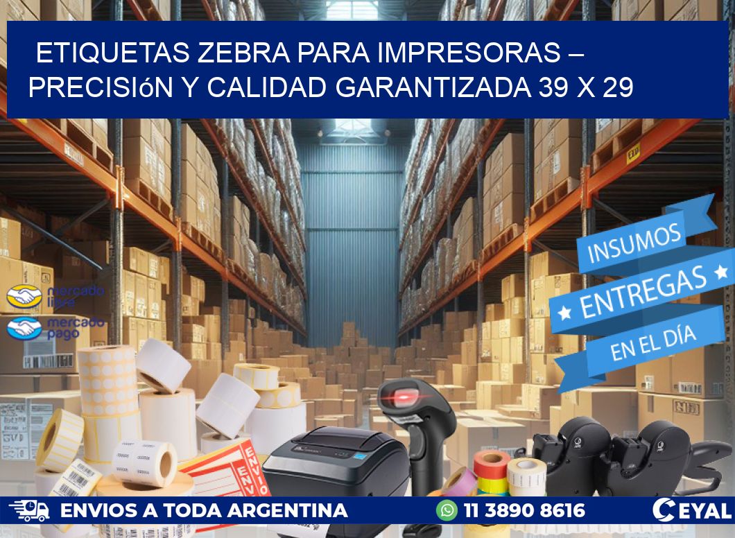 Etiquetas Zebra para Impresoras – Precisión y Calidad Garantizada 39 x 29