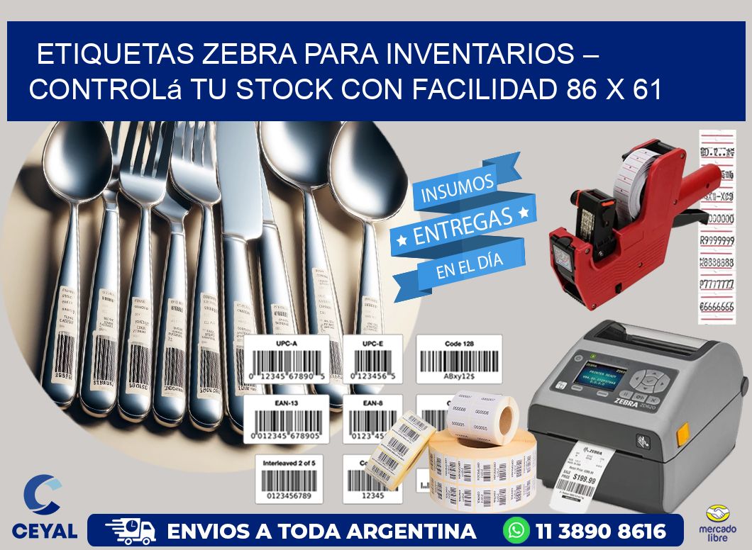 Etiquetas Zebra para Inventarios – Controlá tu Stock con Facilidad 86 x 61