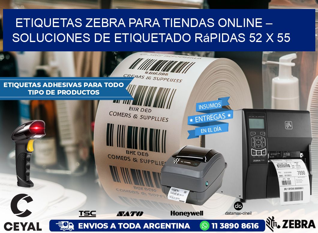 Etiquetas Zebra para Tiendas Online – Soluciones de Etiquetado Rápidas 52 x 55