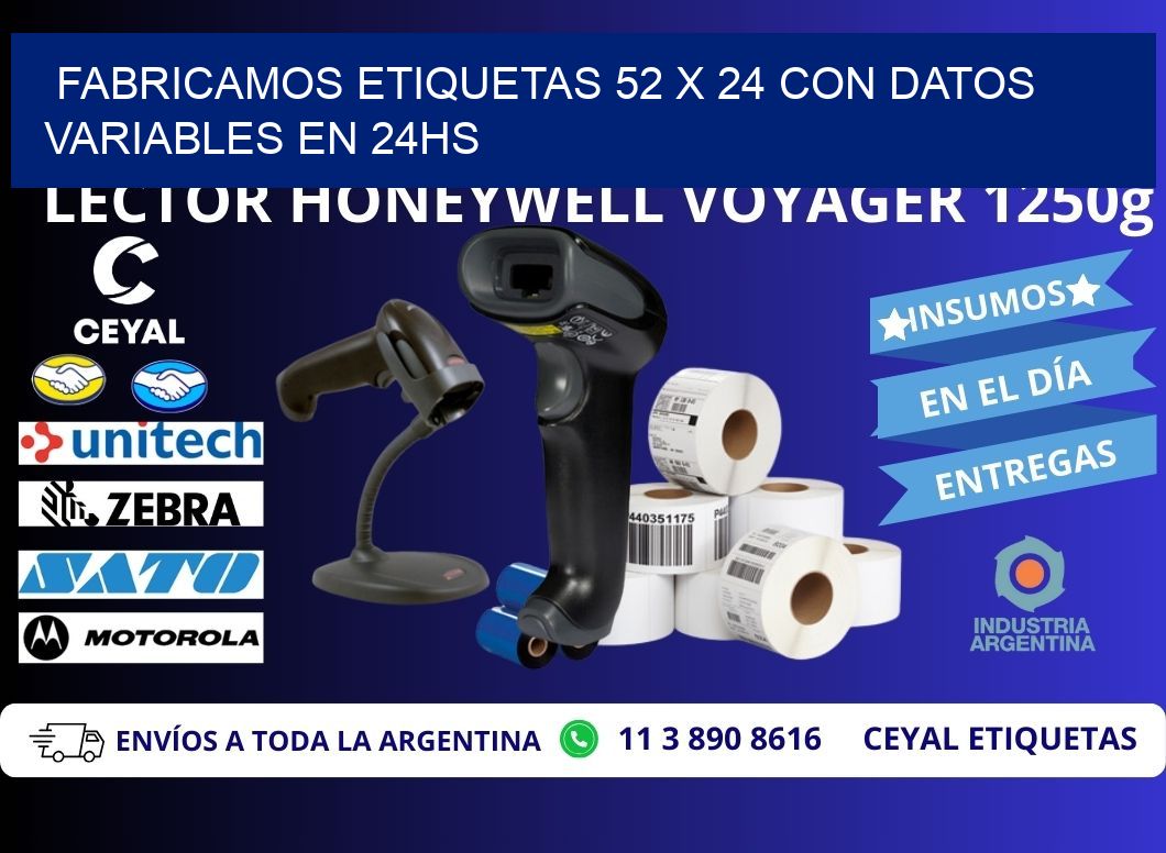 Fabricamos Etiquetas 52 x 24 con Datos Variables en 24hs