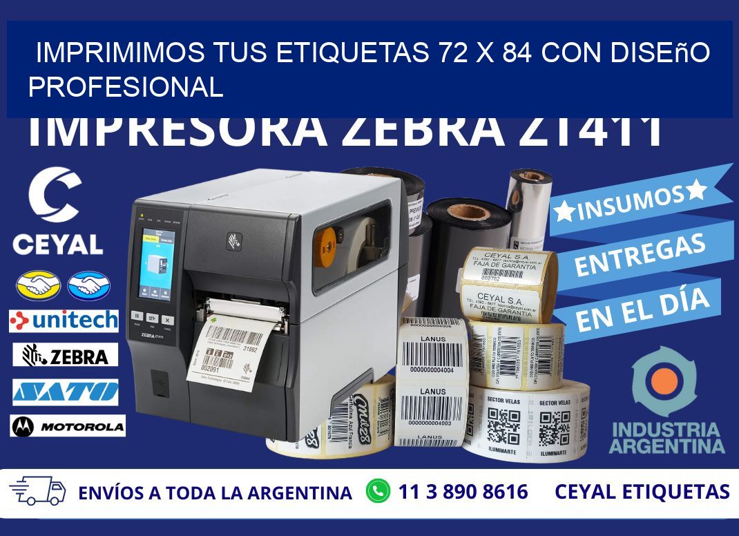 Imprimimos tus Etiquetas 72 x 84 con Diseño Profesional