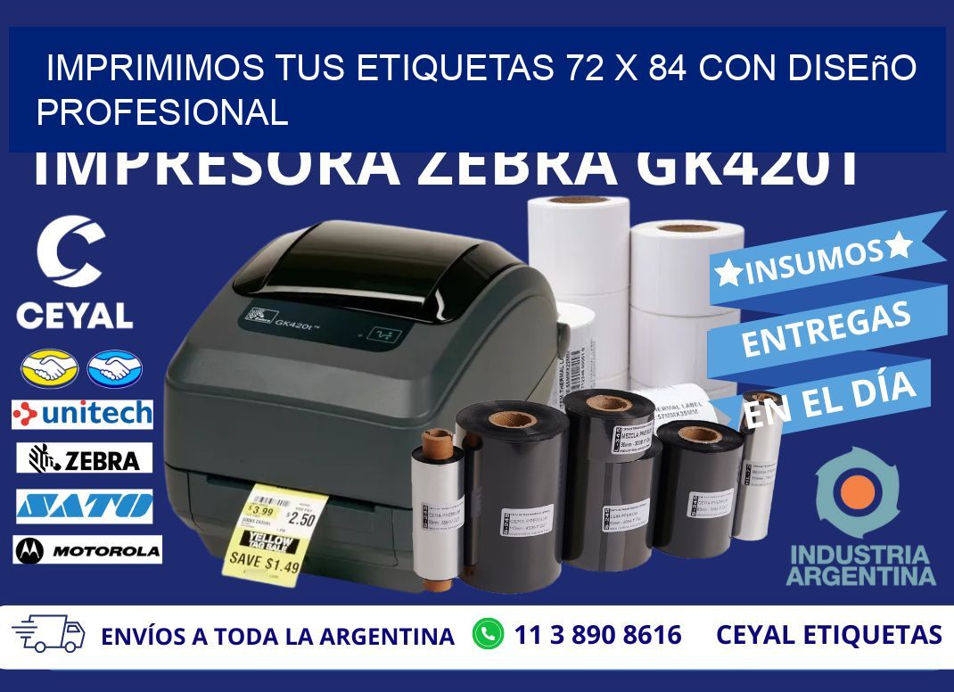 Imprimimos tus Etiquetas 72 x 84 con Diseño Profesional