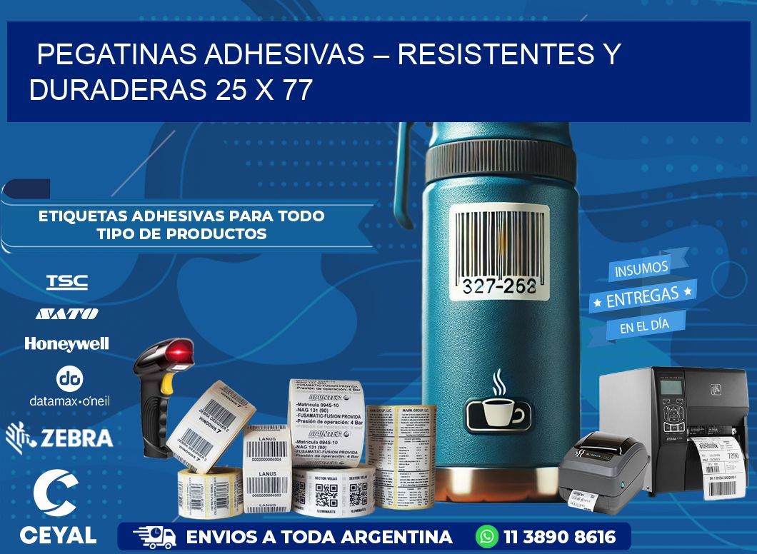 Pegatinas Adhesivas – Resistentes y Duraderas 25 x 77