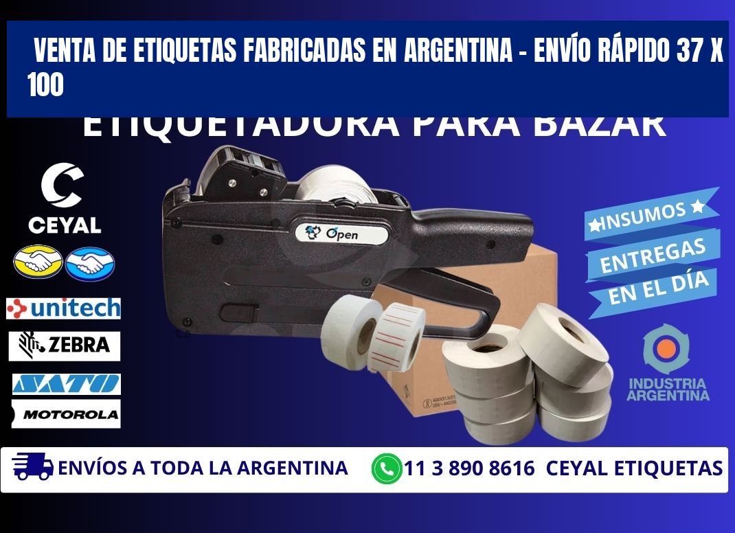 VENTA DE ETIQUETAS FABRICADAS EN ARGENTINA – ENVÍO RÁPIDO 37 x 100