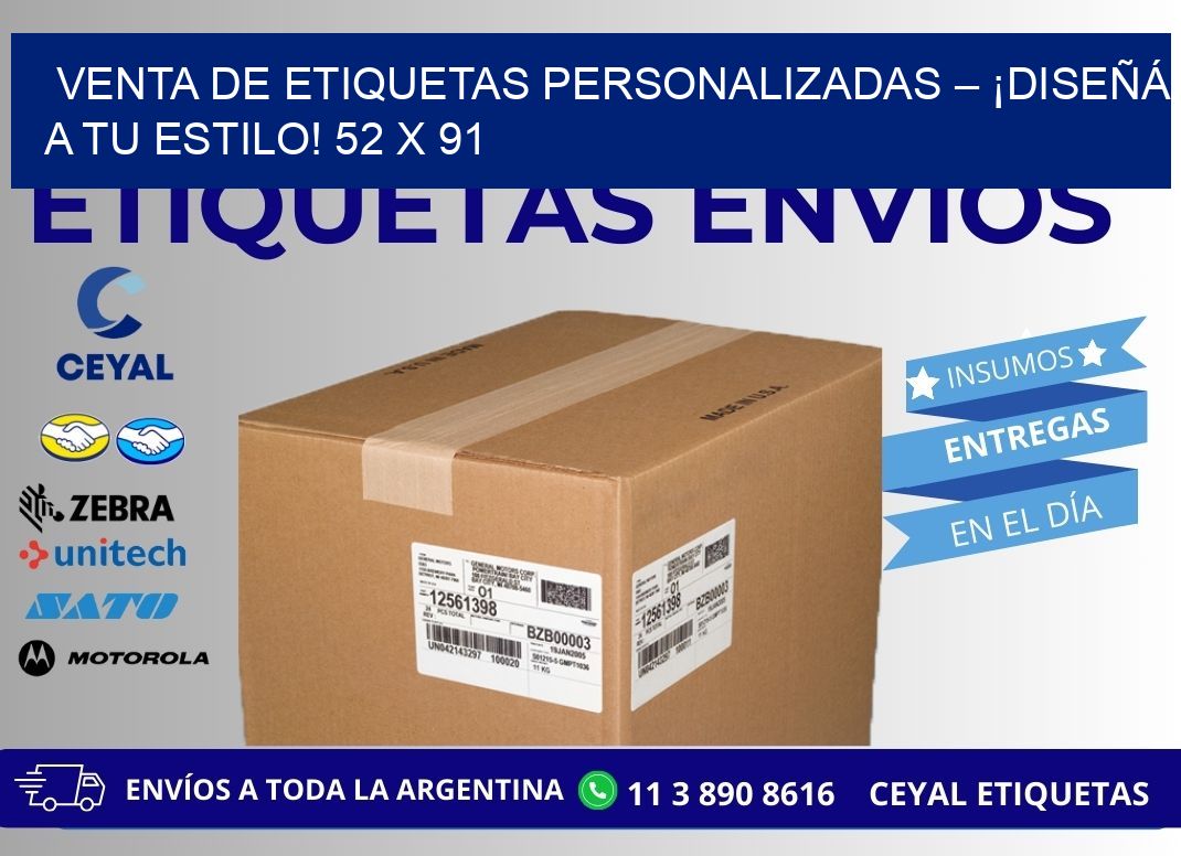 VENTA DE ETIQUETAS PERSONALIZADAS – ¡DISEÑÁ A TU ESTILO! 52 x 91