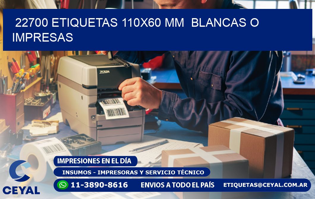 22700 ETIQUETAS 110x60 mm  BLANCAS O IMPRESAS