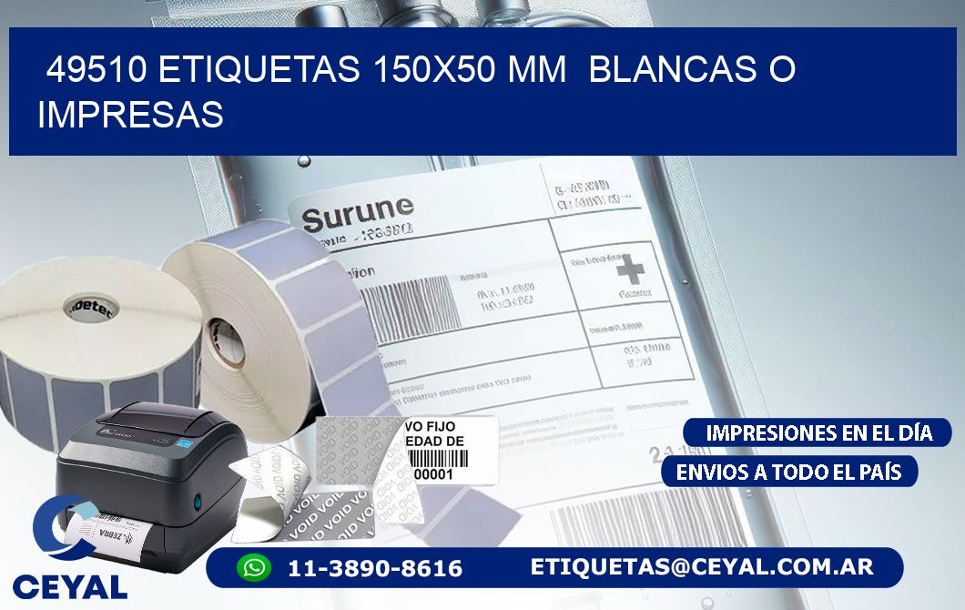 49510 ETIQUETAS 150x50 mm  BLANCAS O IMPRESAS