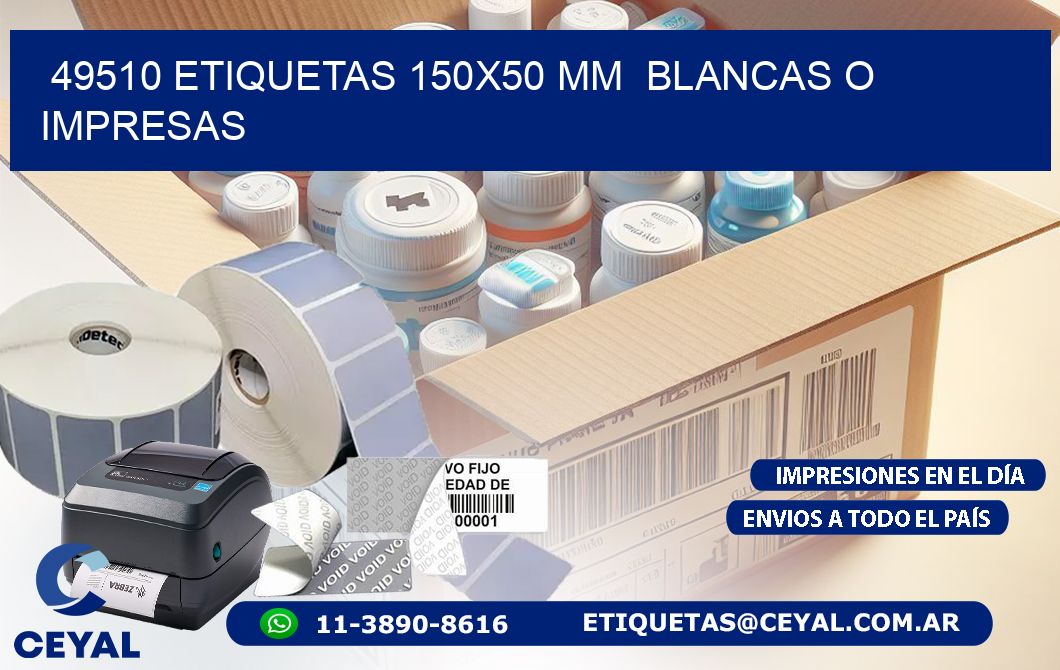 49510 ETIQUETAS 150×50 mm  BLANCAS O IMPRESAS