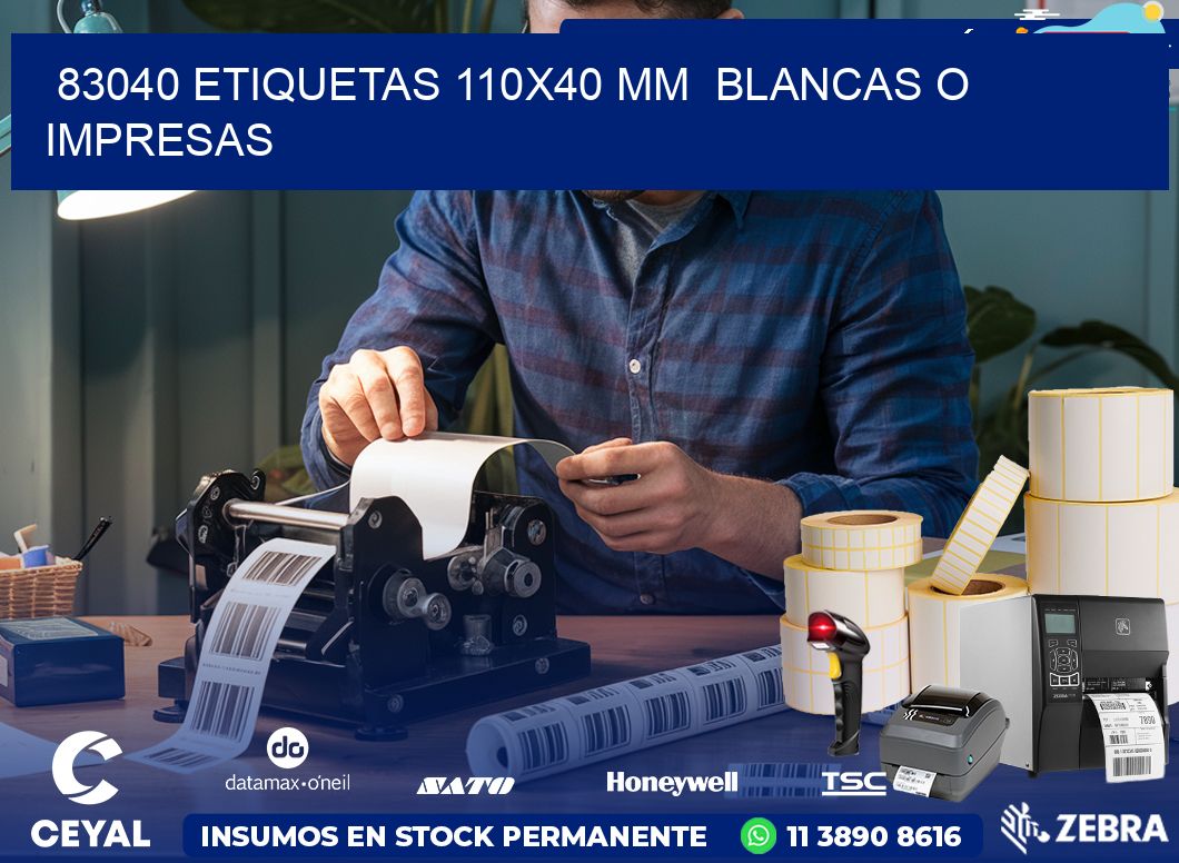 83040 ETIQUETAS 110×40 mm  BLANCAS O IMPRESAS