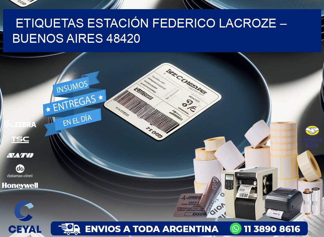ETIQUETAS ESTACIÓN FEDERICO LACROZE – BUENOS AIRES 48420