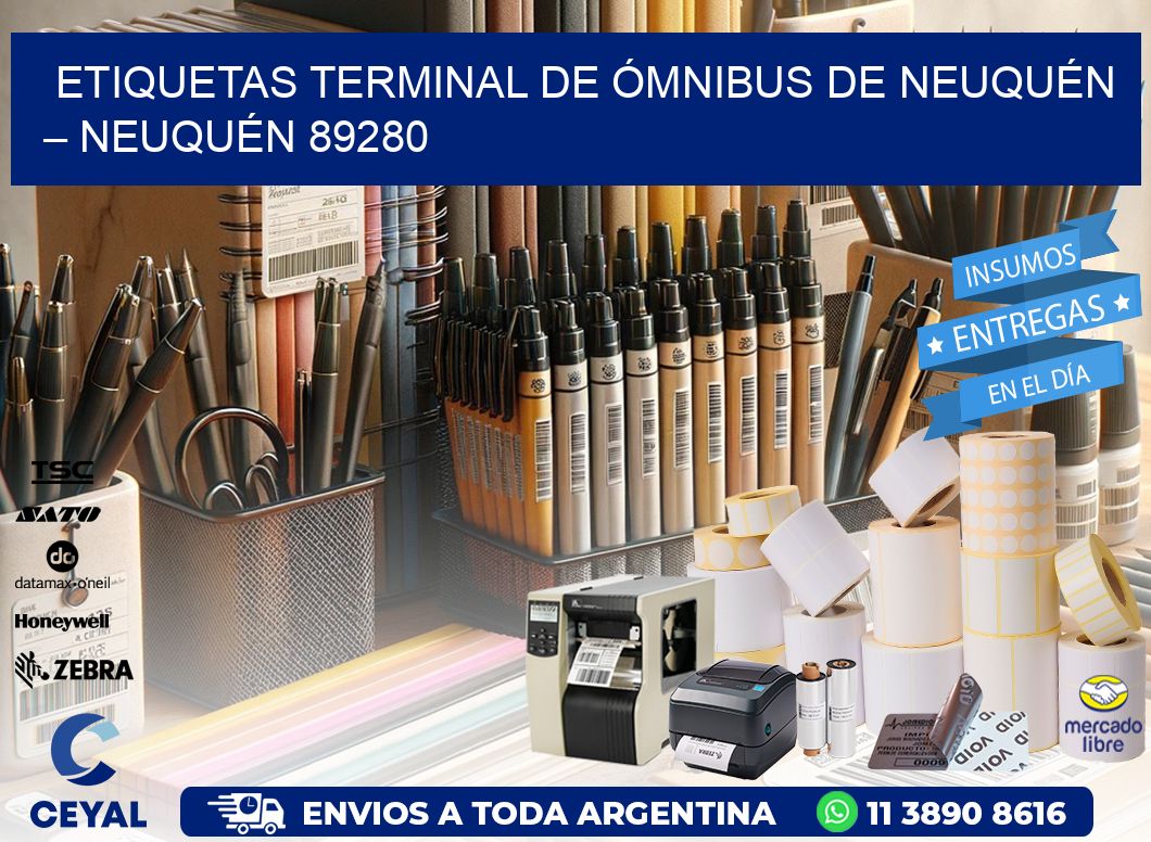 ETIQUETAS TERMINAL DE ÓMNIBUS DE NEUQUÉN – NEUQUÉN 89280