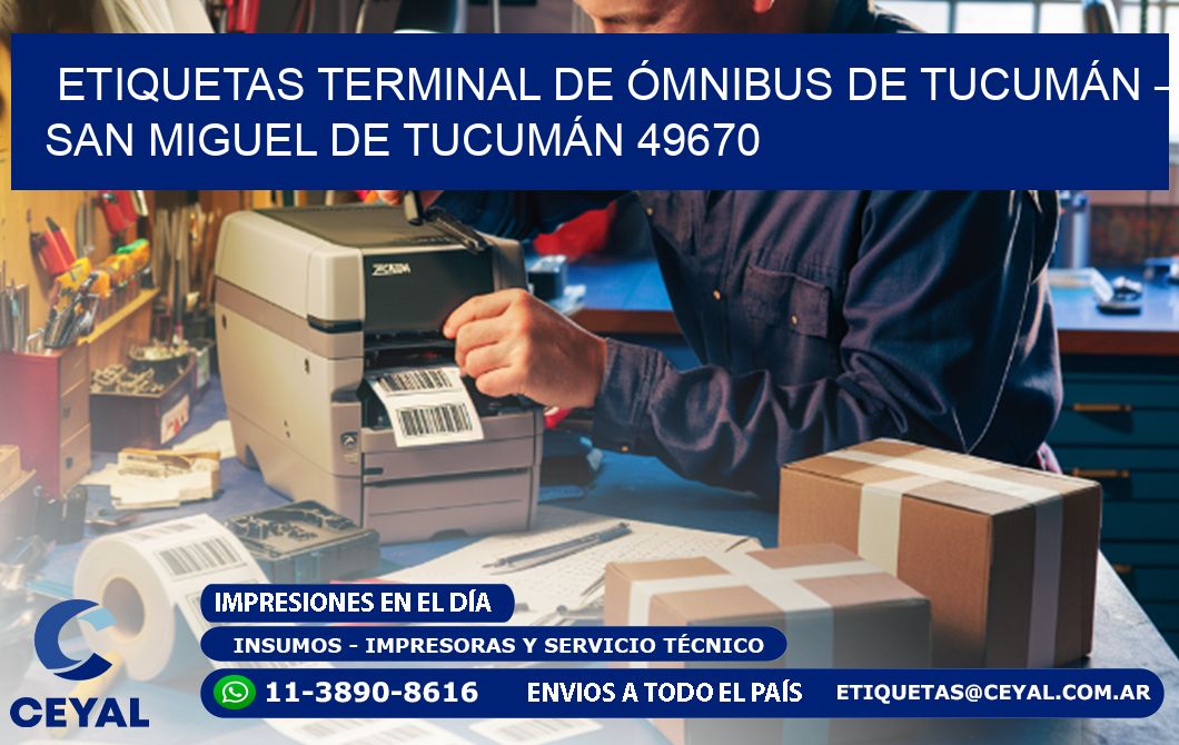 ETIQUETAS TERMINAL DE ÓMNIBUS DE TUCUMÁN – SAN MIGUEL DE TUCUMÁN 49670