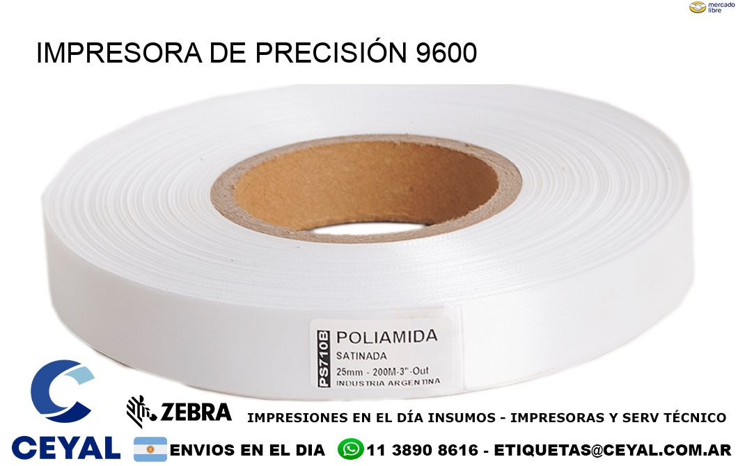 IMPRESORA DE PRECISIÓN 9600