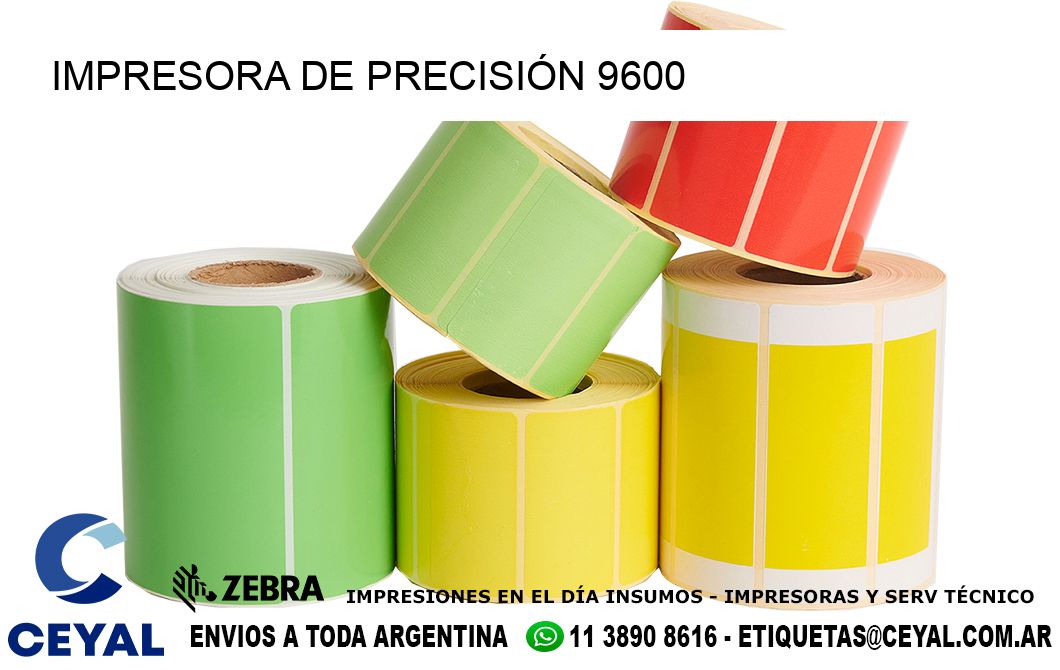 IMPRESORA DE PRECISIÓN 9600