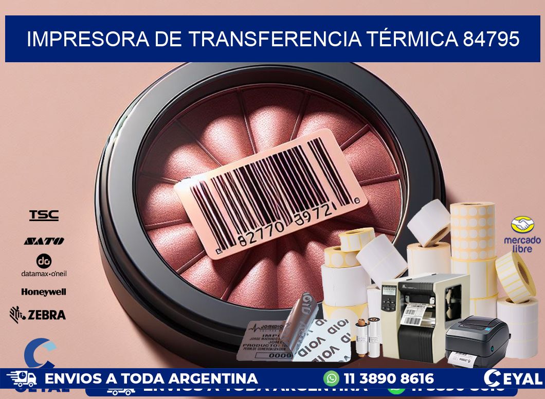 IMPRESORA DE TRANSFERENCIA TÉRMICA 84795