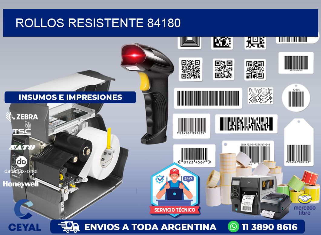 ROLLOS RESISTENTE 84180