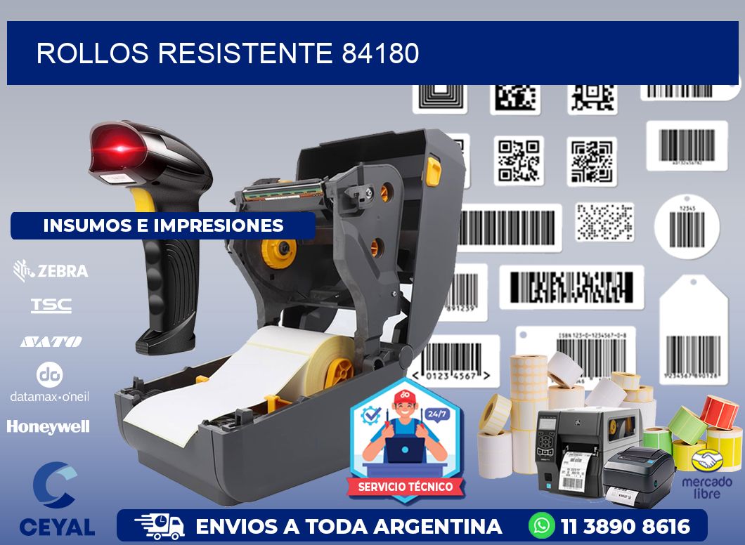 ROLLOS RESISTENTE 84180