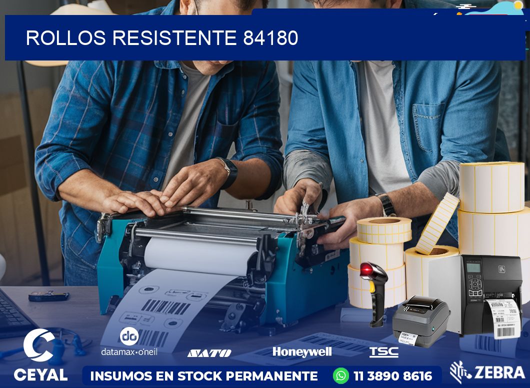 ROLLOS RESISTENTE 84180