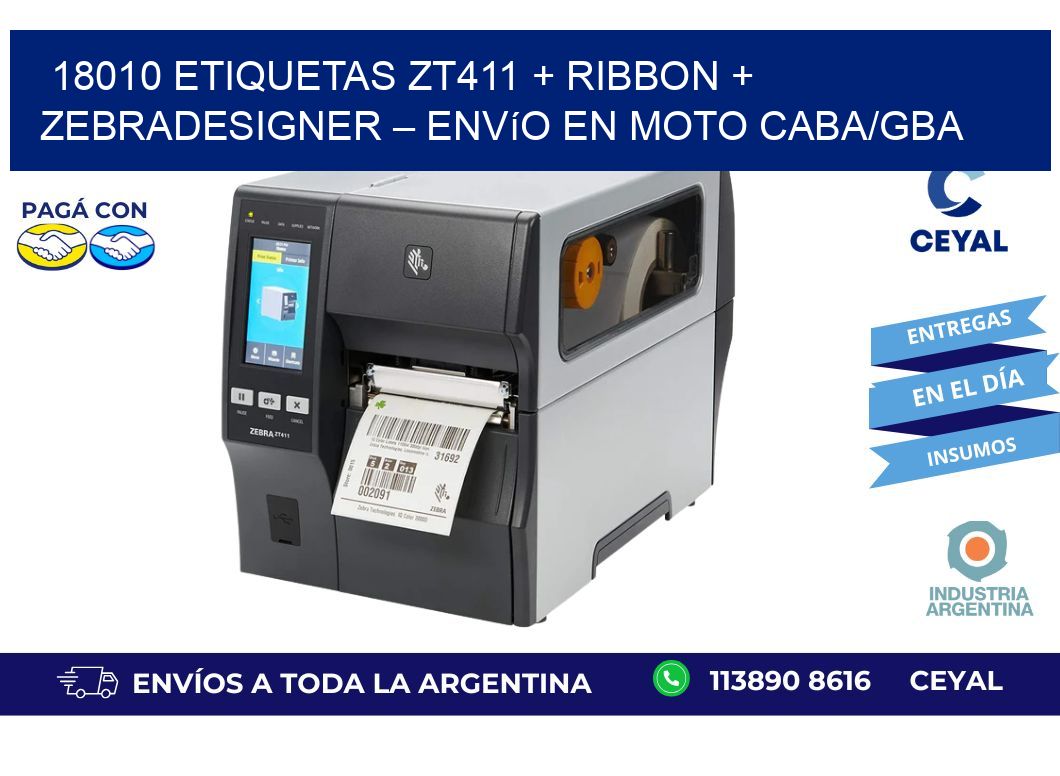 18010 ETIQUETAS ZT411 + Ribbon + ZebraDesigner – Envío en moto CABA/GBA