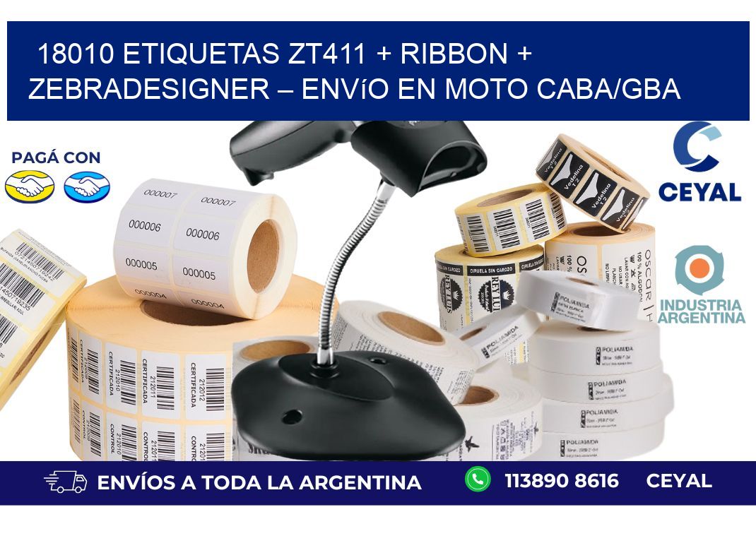 18010 ETIQUETAS ZT411 + Ribbon + ZebraDesigner – Envío en moto CABA/GBA