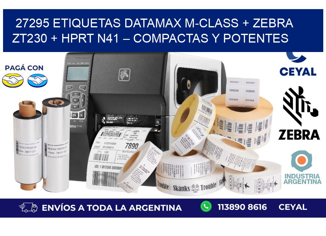27295 ETIQUETAS Datamax M-Class + Zebra ZT230 + HPRT N41 – Compactas y potentes