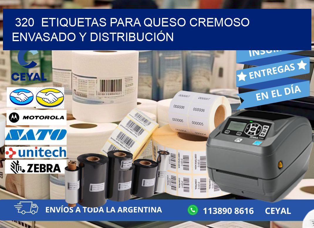 320  ETIQUETAS PARA QUESO CREMOSO ENVASADO Y DISTRIBUCIÓN