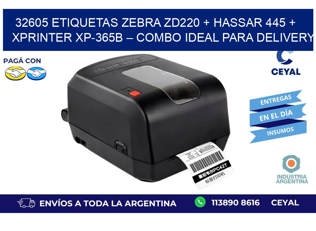 32605 ETIQUETAS Zebra ZD220 + Hassar 445 + Xprinter XP-365B – Combo ideal para delivery