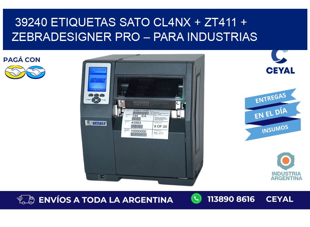 39240 ETIQUETAS SATO CL4NX + ZT411 + ZebraDesigner PRO – Para industrias