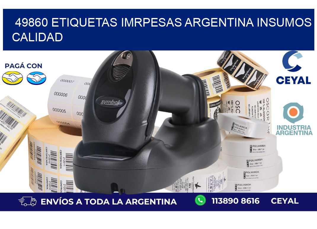 49860 etiquetas imrpesas argentina INSUMOS CALIDAD