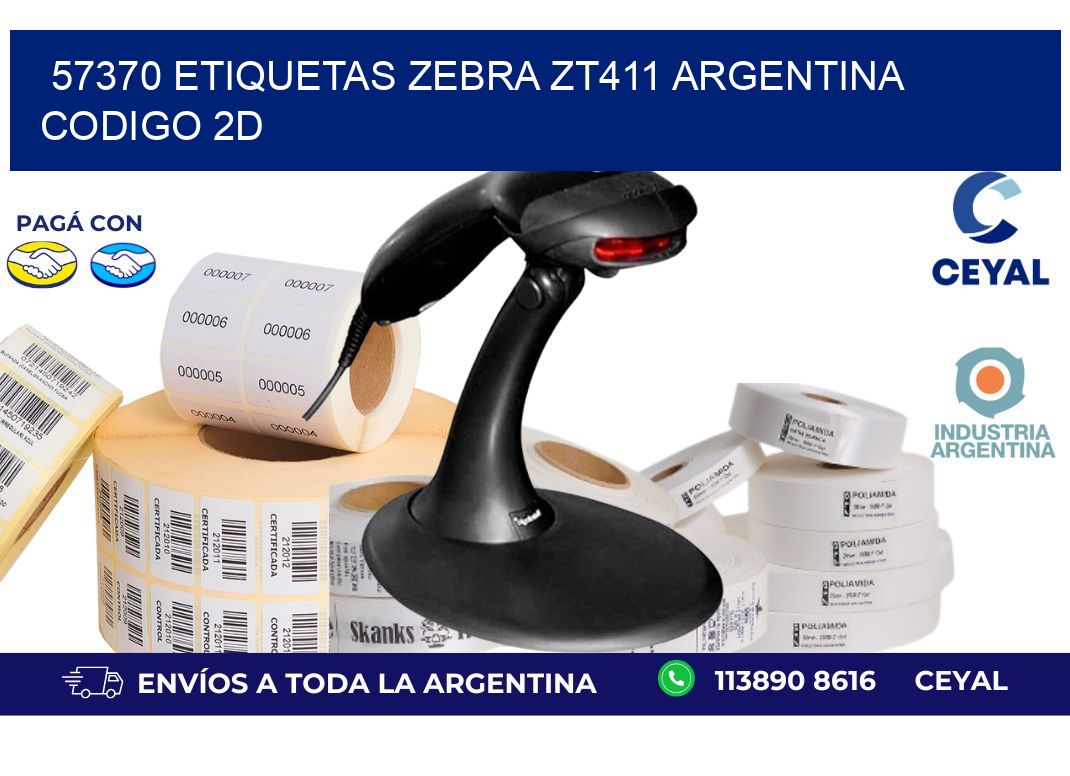 57370 etiquetas zebra zt411 argentina CODIGO 2D