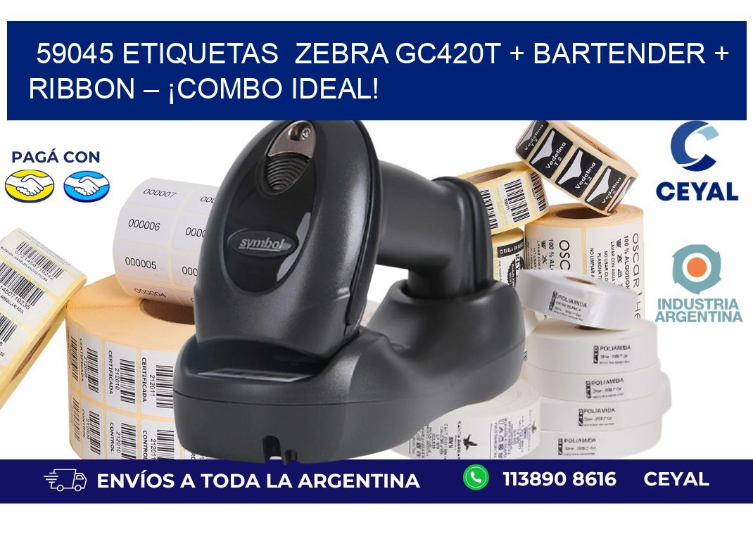 59045 etiquetas  Zebra GC420T + BarTender + Ribbon – ¡Combo Ideal!