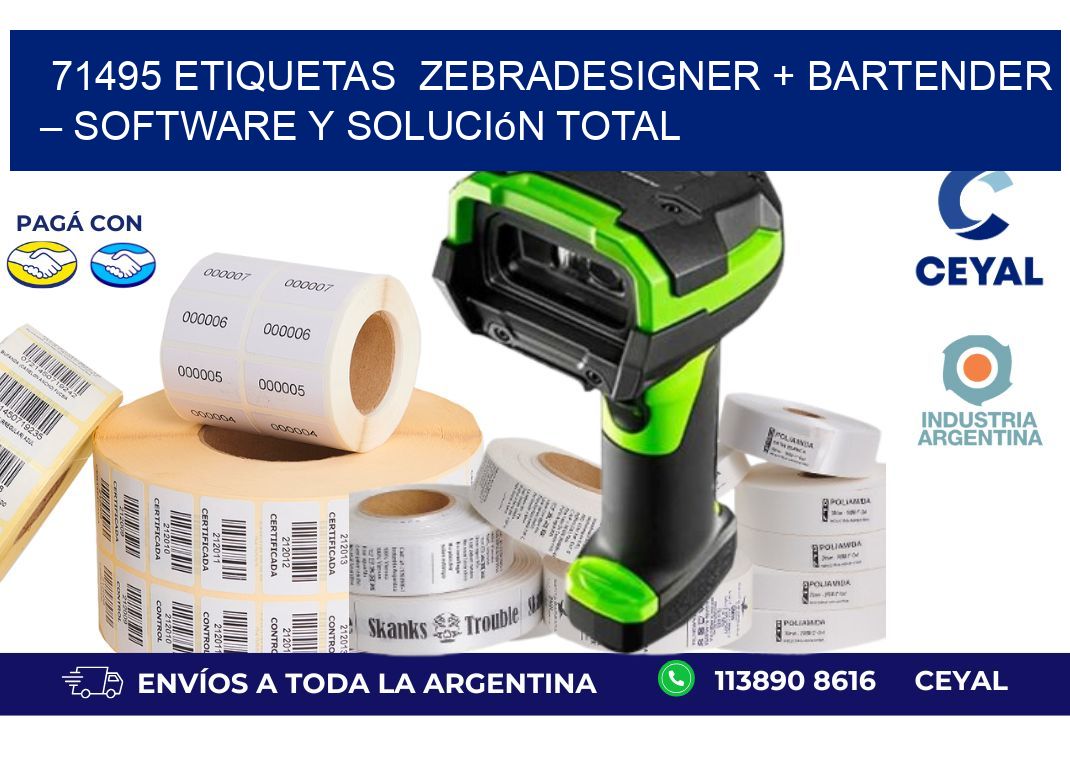 71495 etiquetas  ZebraDesigner + BarTender – Software y Solución Total