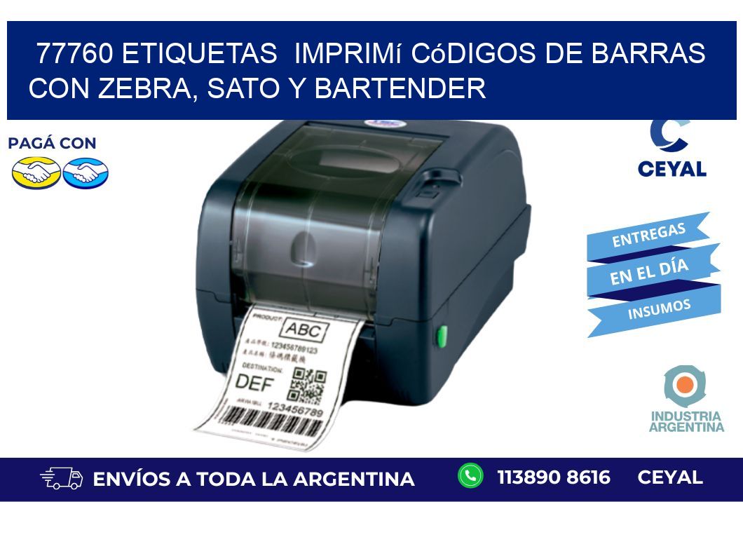 77760 etiquetas  Imprimí Códigos de Barras con Zebra, SATO y BarTender